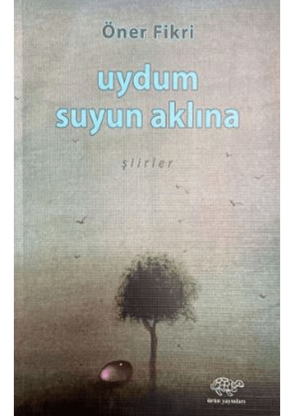 Uydum Suyun Aklına - Öner Fikri