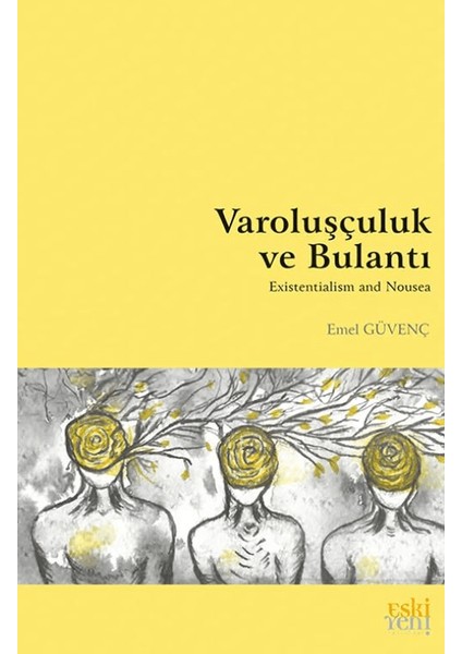 Varoluşçuluk ve Bul antı - Emel Güvenç