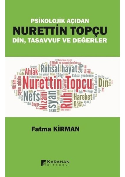 Psikolojik Açıdan Nurettin Topçu Din Tasavvuf ve Değerler - Fatma Kırman