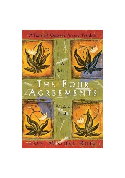 The Four Agreements - Don Miguel Ruiz