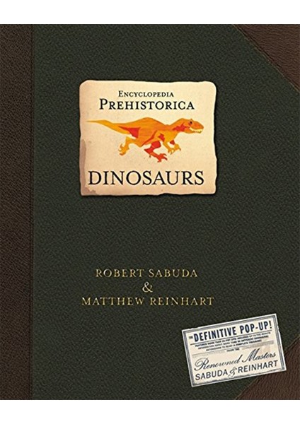 Encyclopedia Prehistorica Dinosaurs: The Definitive Pop-Up