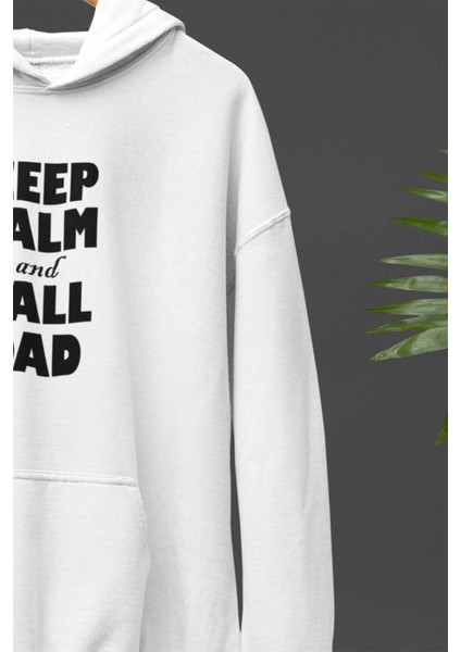Keep Calm And Call Dad Baba Hediye Baskılı Unisex 3 Iplik %100 Pamuklu Sweatshirt Hoodie