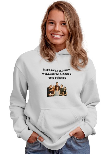 Introverted But Willing To Discuss Friends Baskılı Unisex %100 Pamuk Kapüşonlu Sweatshirt Hoodie