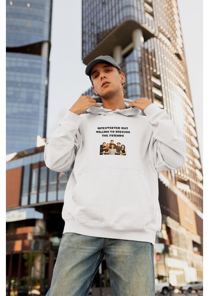 Introverted But Willing To Discuss Friends Baskılı Unisex %100 Pamuk Kapüşonlu Sweatshirt Hoodie