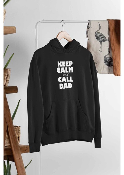 Keep Calm And Call Dad Baba Hediye Baskılı Unisex 3 Iplik %100 Pamuklu Sweatshirt Hoodie