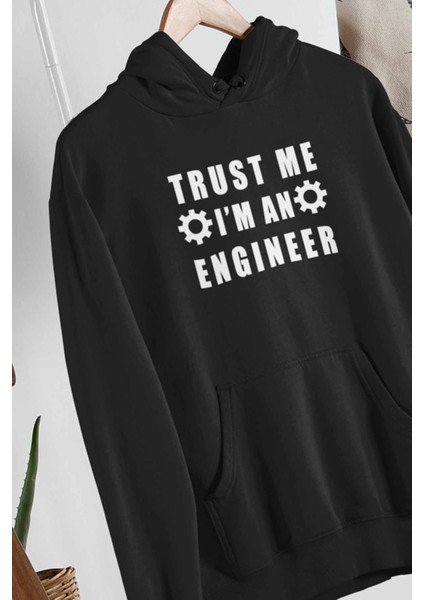 Trust Me I'm An Engineer Mühendis Baskılı Unisex %100 Pamuklu Cepli Kapüşonlu Sweatshirt Hoodie