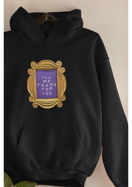 Friends I'll Be There For You Baskılı Kapüşonlu Sweatshirt Hoodie