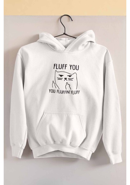 Fluff You-You Fluffın Fluff Baskılı Eğlenceli Kedi Unisex Cepli Kapüşonlu Sweatshirt Hoodie