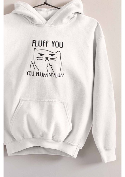 Fluff You-You Fluffın Fluff Baskılı Eğlenceli Kedi Unisex Cepli Kapüşonlu Sweatshirt Hoodie