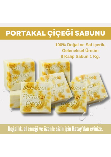 Saf ve Doğal İçeriklerle Portakal Çiçeği Sabunu 950 gr x 8 Kalıp