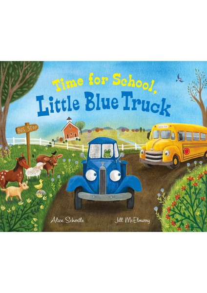 Time For School, Little Blue Truck - Alice Schertle