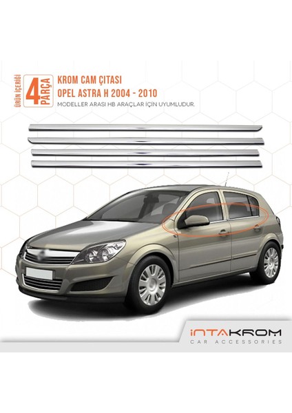 Opel Astra H Hb Krom Cam Çıtası 4 Parça 2004 -2010
