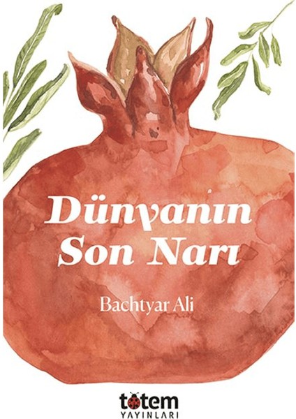 Dünyanın Son Narı - Bachtyar Ali