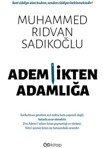 Ademlikten Adamlığa - Muhammed Rıdvan Sadıkoğlu