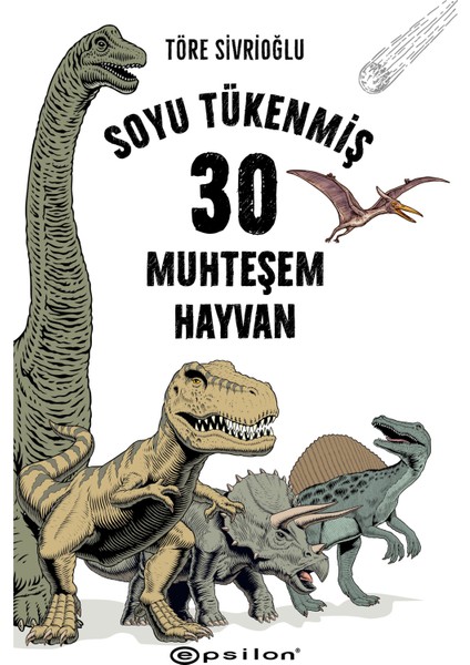 Soyu Tükenmiş 30 Muhteşem Hayvan - Töre Sivrioğlu
