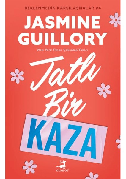 Tatlı Bir Kaza Beklenmedik Karşılaşmalar 4 - Jasmine Guillory