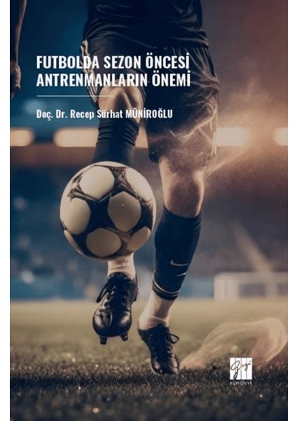 Futbolda Sezon Öncesi Antrenmanların Önemi