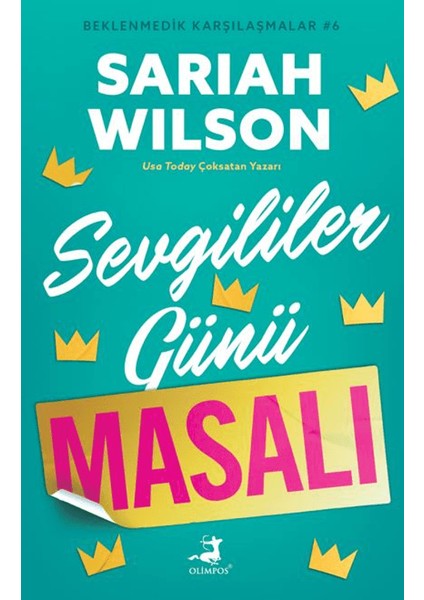 Sevgililer Günü Masalı - Beklenmedik Karşılaşmalar 6 - Sariah Wilson