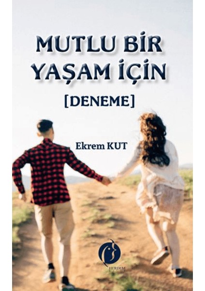 Mutlu Bir Yaşam İçin - Ekrem Kurt