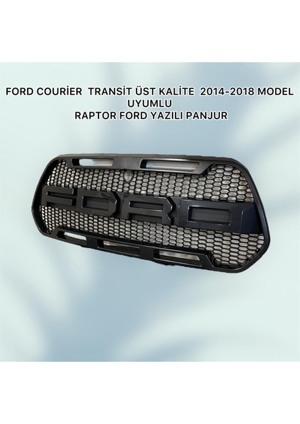 Ford Courier Transit Üst Kalite 2014-2018 Model Uyumlu Raptor Ford Yazılı Panjur