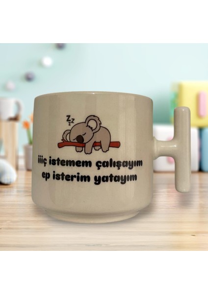 Iç Istemem Çalışayım Ep Isterim Yatayım Çift Taraf Yazılı T Kupa Bardak (Krem)