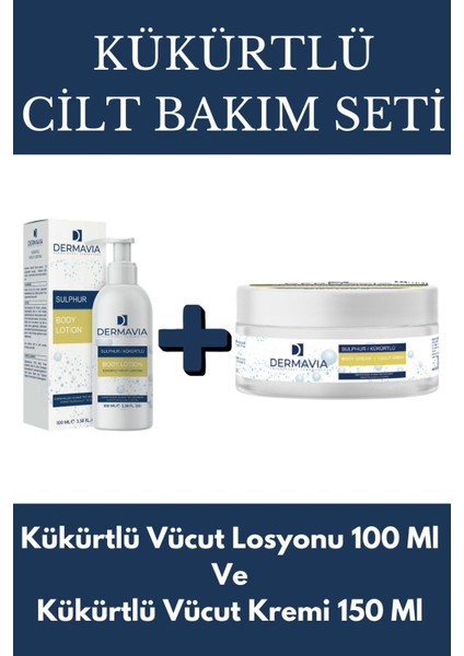 Kükürtlü Vücut Losyonu 100 ml + Dermavıa Kükürtlü Vücut Kremi 150 ml