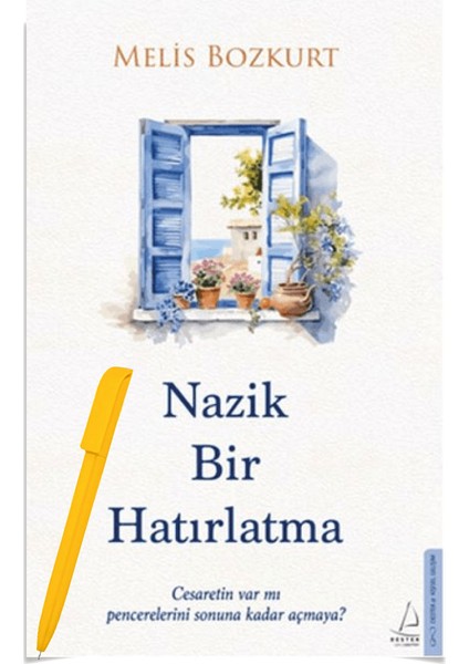 Nazik Bir Hatırlatma Cesaretin Var Mı? - Melis Bozkurt + Alfa Kalem