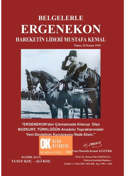 Belgelerle Ergenekon Hareketinin Lideri Mustafa Kemal / Yusuf Koç - Ali Koç