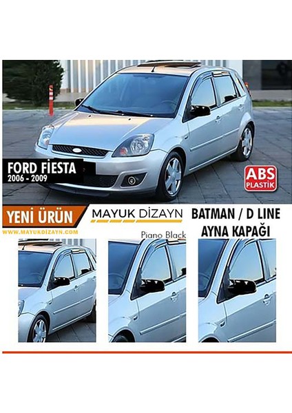 Tek Kapı Uymaz!! Ford Fiesta 06-08 4 Kapı Batman Yarasa Ayna Kapağı ve Montaj Bandı