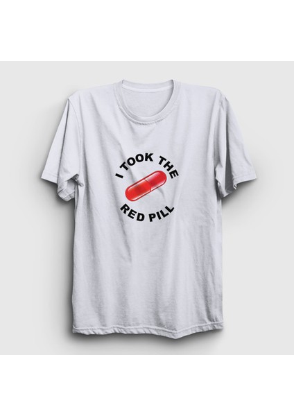 Unisex Beyaz I Took The Red Pill Ideology T-Shirt