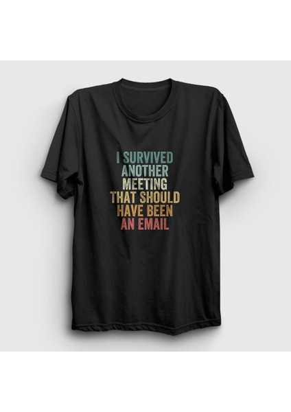 Unisex Siyah I Survived Another Meeting Ofis Beyaz Yaka T-Shirt