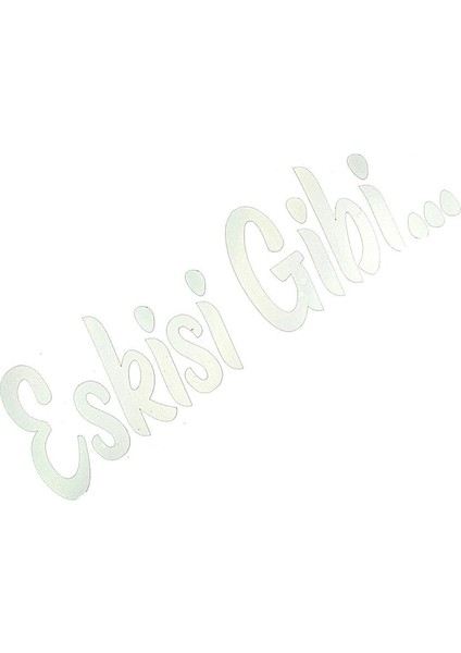 Etiketçiler Özel Eskisi Gibi Sticker - Özel Tarasım Hologram Sticker - Eskisi Gibi Sticker fiyatları