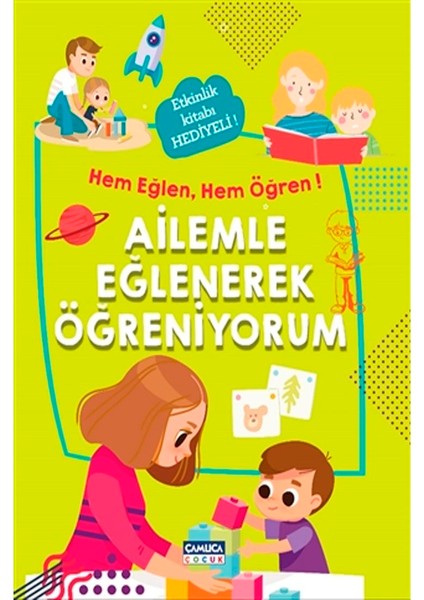 Hem Eğlen Hem Öğren - Ailemle Eğlenerek Öğreniyorum