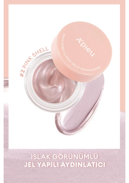 Islak & Doğal Görünümlü Jel Aydınlatıcı A'PIEU Juicy Pang Glossy Jelly Highlighter ( #2 Pink Shell )