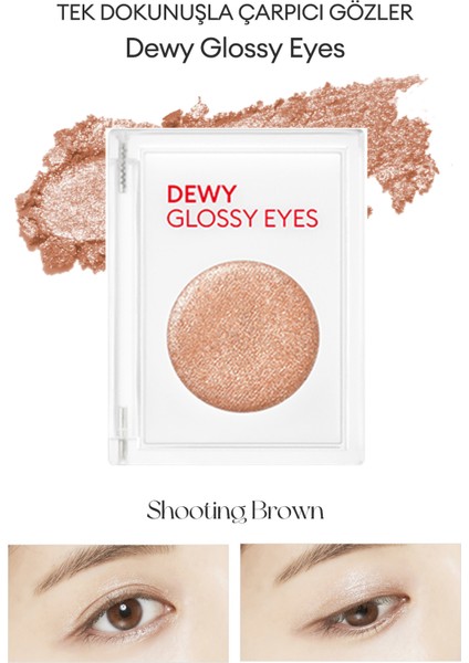 Parlak ve Işıltılı Görünüm Sunan Göz Farı M Dewy Glossy Eyes (Shooting Brown)