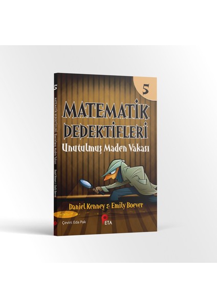 Matematik Dedektifleri 5 : Unutulmuş Maden Vakası - Daniel Kenney – Emily Boever fiyatları