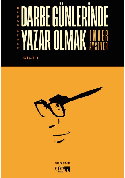 Darbe Günlerinde Yazar Olmak - Enver Aysever