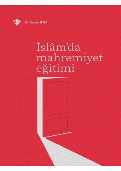 İslamda Mahremiyet Eğitimi - Saadet İder