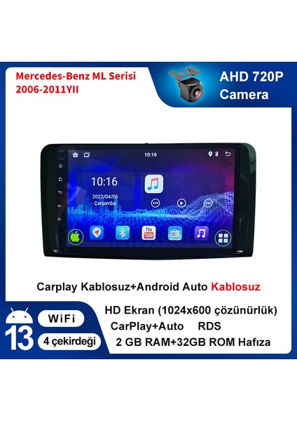 Mercedes Benz Ml serisi 2006-2011 Android Sürüm 13 Kablosuz Carplay Navigasyon Multimedya 9 Inç Ekran 2Gb Ram +32Gb Rom Bellek