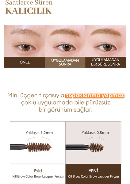 Yoğun Pigmentli, Üçgen Fırça Uçlu Kaş Maskarası CLIO Kill Brow Color Brow Lacquer (03 Peanut Brown) modelleri