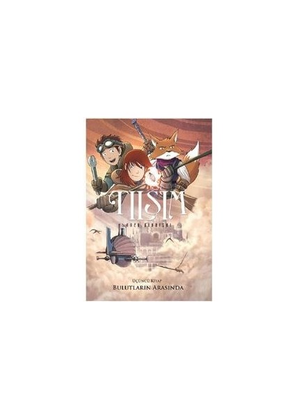 Tılsım 3. Kitap - Bulutların Arasında