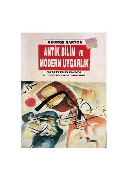 Antik Bilim ve Modern Uygarlık - George Sarton