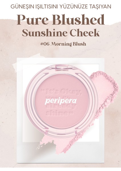 Pastel Tonlarda Sebum Dengeleyici Toz Allık PERIPERA Pure Blushed Sunshine Cheek (06 Morning Blush)