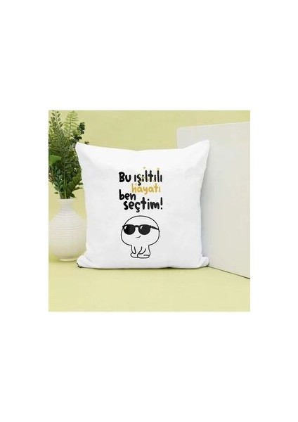 Bu Işıltılı Hayatı Ben Seçtim! Yazılı Mochi Cat Baskılı Hediyelik Yastık