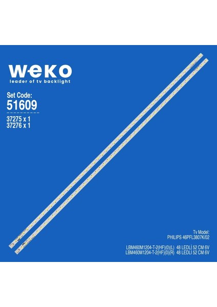 WKSET-6609 37275X1 37276X1 LBM460M1204-T-2 2 Adet LED Bar (48LED)