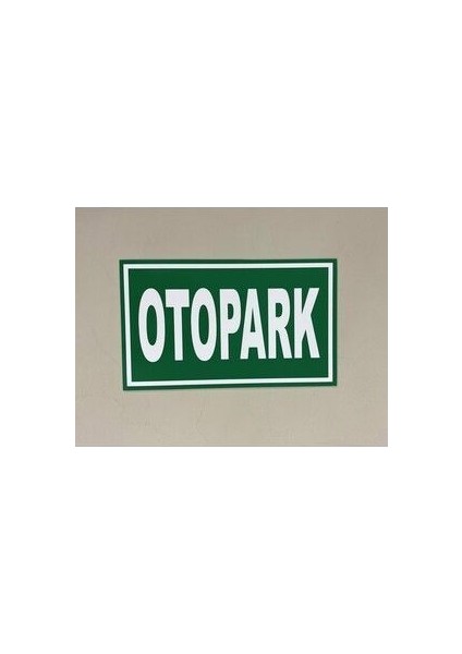 Otopark Levhası 25 x 15 cm 5 mm Dekota Üzeri Folyo