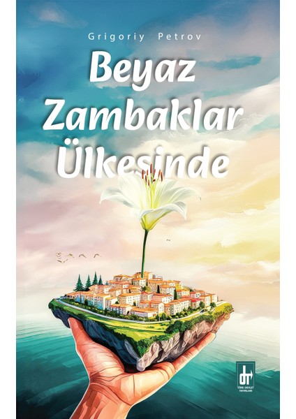 Beyaz Zambaklar Ülkesinde - Grigoriy Petrov