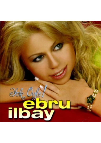 Ebru Ilbay - Yok Öyle! - (Cd)