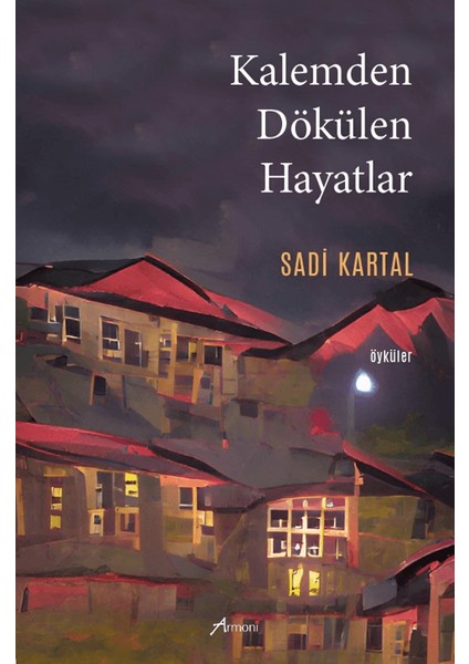 Kalemden Dökülen Hayatlar - Sadi Kartal