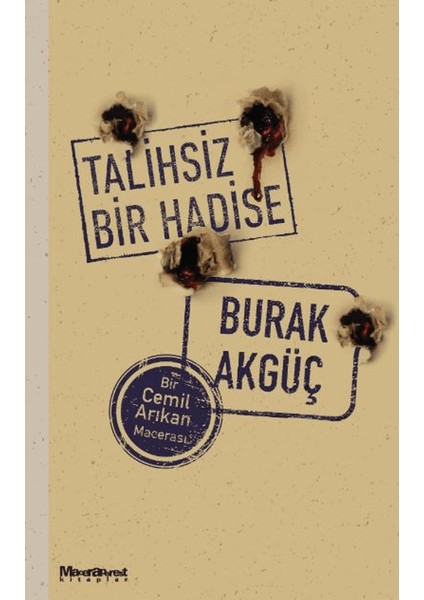 Talihsiz Bir Hadise - Burak Akgüç